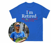 Im Retired Tshirt